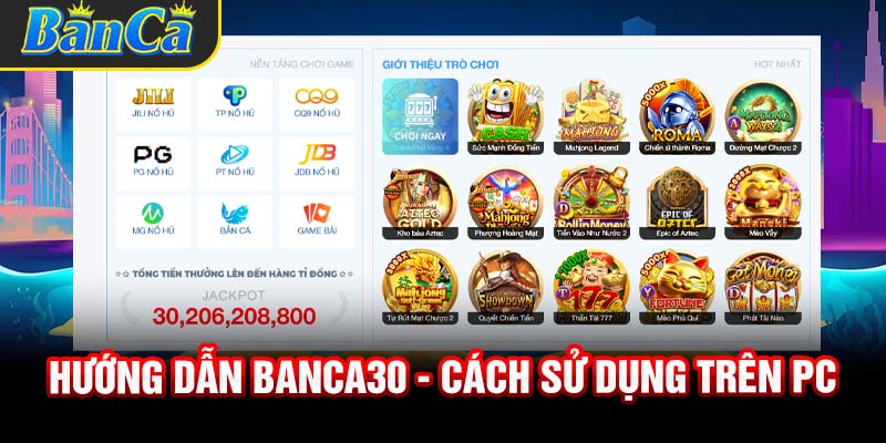 Hướng dẫn Banca30 – Cách sử dụng trên PC